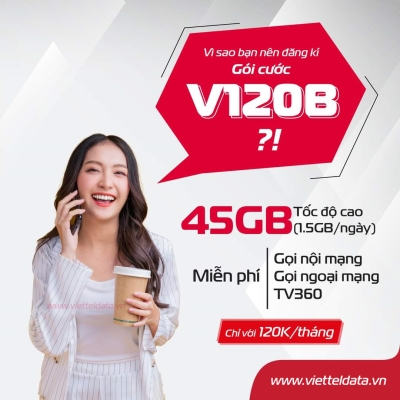 V120B Viettel - ÄÄng Ký Gói CÆ°á»c Có 45 GB + 1 Tá»· Phút Gá»i